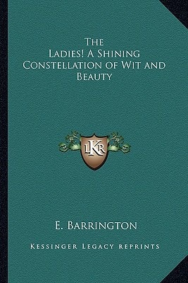 The Ladies! A Shining Constellation of Wit and Beauty