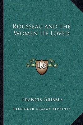 Rousseau and the Women He Loved