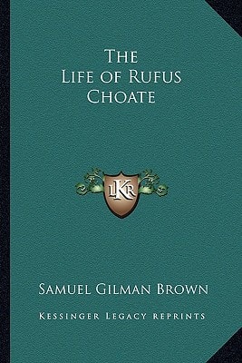 The Life of Rufus Choate