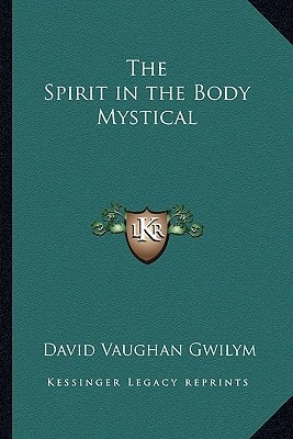 The Spirit in the Body Mystical