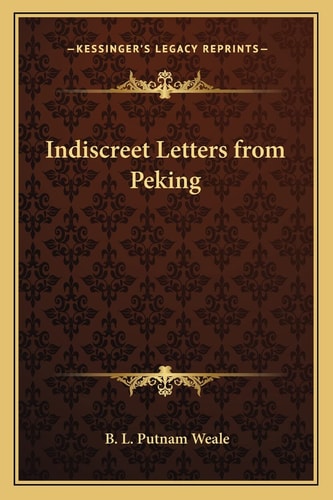Indiscreet Letters from Peking