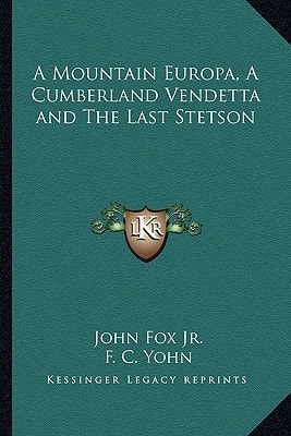 A Mountain Europa, A Cumberland Vendetta and The Last Stetson