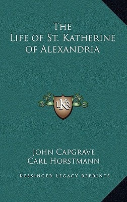 The Life of St. Katherine of Alexandria