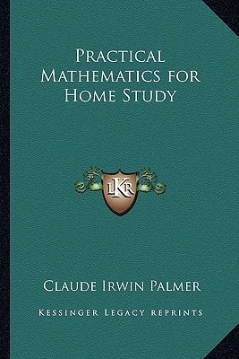 Practical Mathematics for Home Study