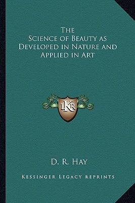 The Science of Beauty as Developed in Nature and Applied in Art