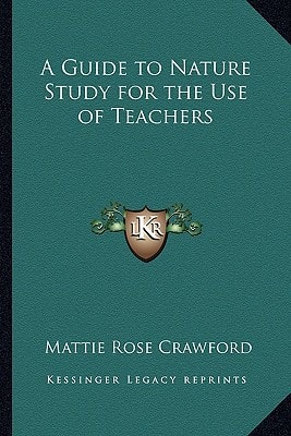 A Guide to Nature Study for the Use of Teachers