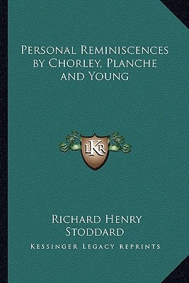 Personal Reminiscences by Chorley, Planche and Young