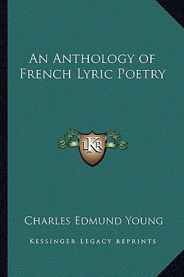 An Anthology of French Lyric Poetry