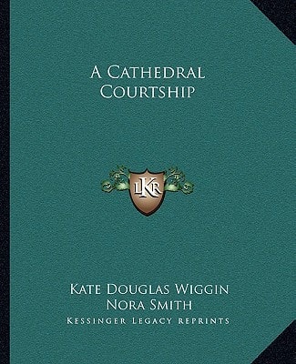 A Cathedral Courtship