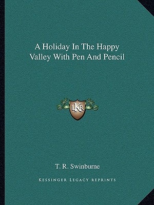 A Holiday In The Happy Valley With Pen And Pencil