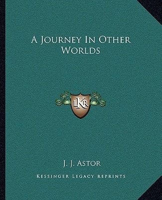 A Journey In Other Worlds