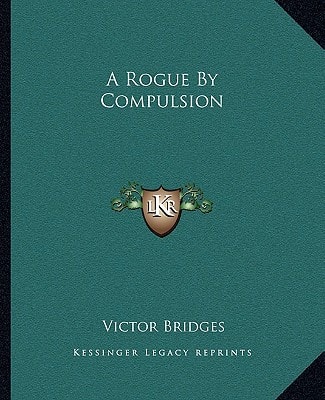 A Rogue By Compulsion