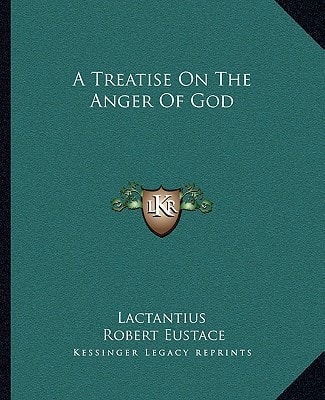 A Treatise On The Anger Of God