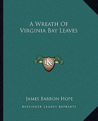 A Wreath Of Virginia Bay Leaves