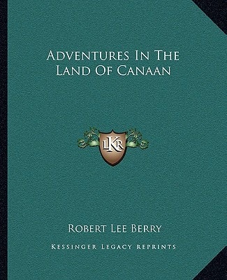 Adventures In The Land Of Canaan