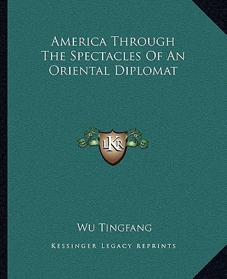 America Through The Spectacles Of An Oriental Diplomat