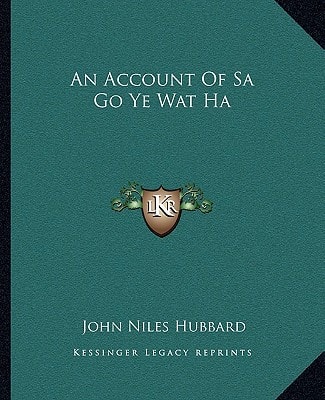 An Account Of Sa Go Ye Wat Ha