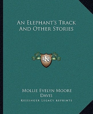 An Elephant's Track And Other Stories