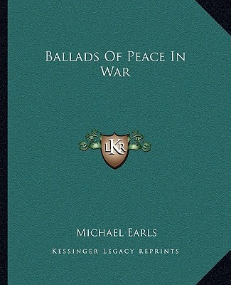 Ballads Of Peace In War