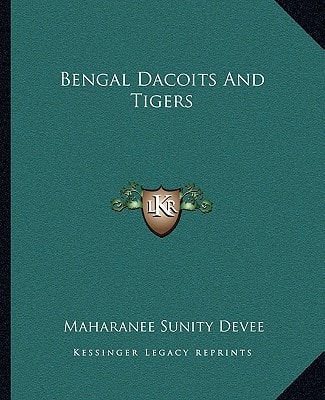 Bengal Dacoits And Tigers
