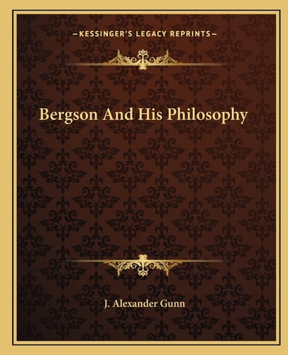 Bergson And His Philosophy