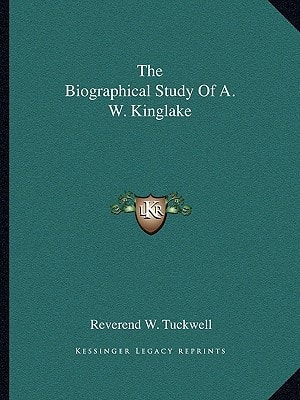 The Biographical Study Of A. W. Kinglake
