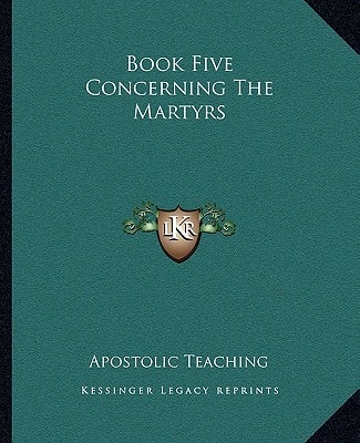 Book Five Concerning The Martyrs