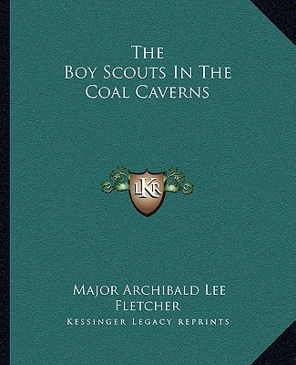 The Boy Scouts In The Coal Caverns