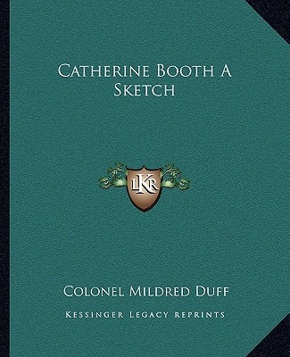 Catherine Booth A Sketch
