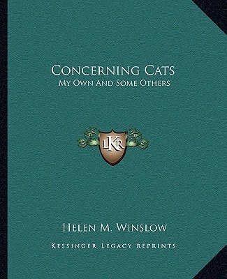 Concerning Cats: My Own And Some Others