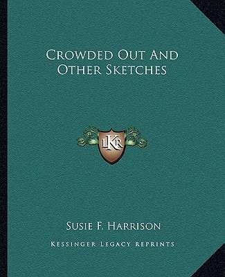 Crowded Out And Other Sketches