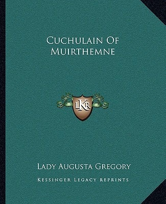 Cuchulain Of Muirthemne