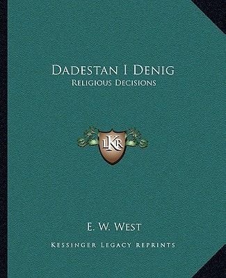 Dadestan I Denig: Religious Decisions