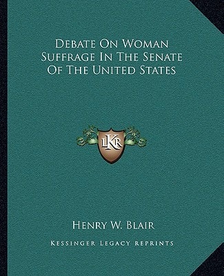 Debate On Woman Suffrage In The Senate Of The United States