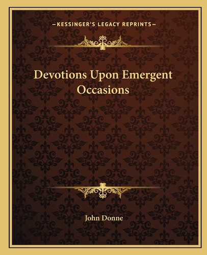 Devotions Upon Emergent Occasions