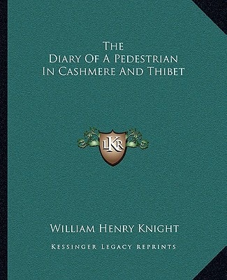 The Diary Of A Pedestrian In Cashmere And Thibet