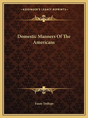 Domestic Manners Of The Americans