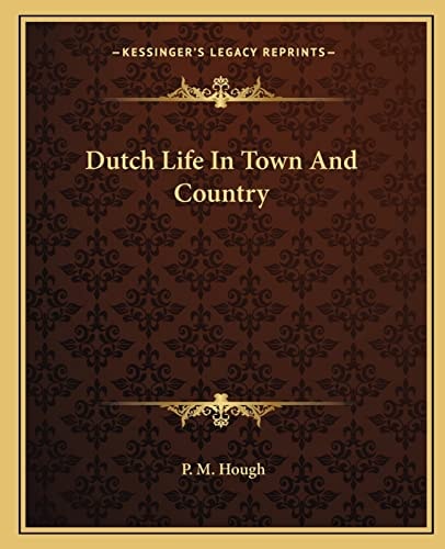 Dutch Life In Town And Country