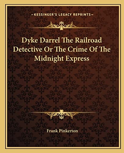 Dyke Darrel The Railroad Detective Or The Crime Of The Midnight Express