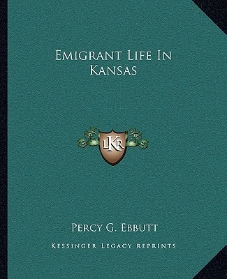 Emigrant Life In Kansas