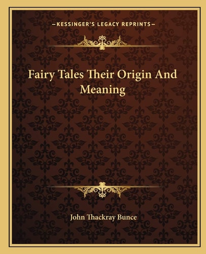 Fairy Tales Their Origin And Meaning