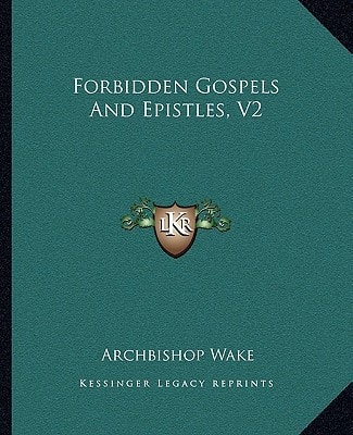 Forbidden Gospels And Epistles, V2