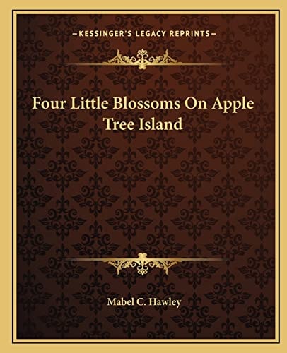 Four Little Blossoms On Apple Tree Island