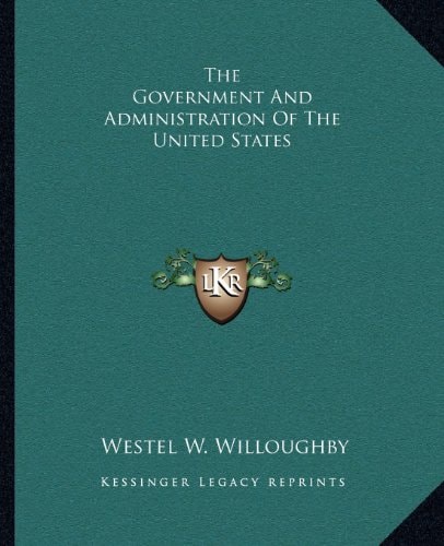 The Government And Administration Of The United States