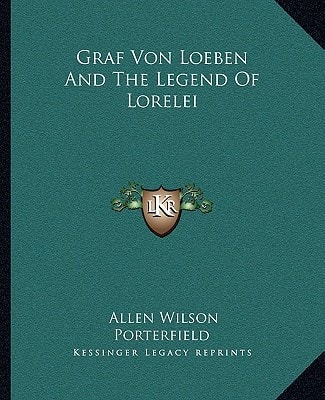 Graf Von Loeben And The Legend Of Lorelei