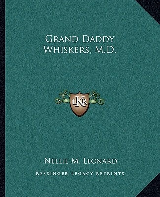 Grand Daddy Whiskers, M.D.