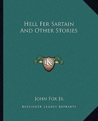 Hell Fer Sartain And Other Stories