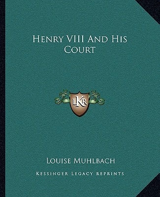 Henry VIII And His Court