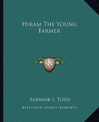 Hiram The Young Farmer