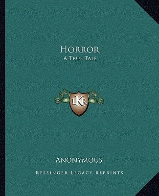 Horror: A True Tale